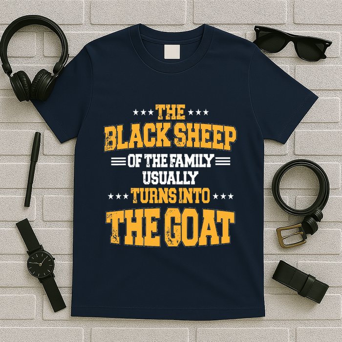 The Black S.H.E.E.P Of The Family Usually Turns Into The Goat T-Shirt