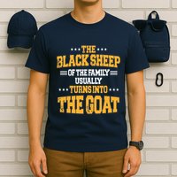 The Black S.H.E.E.P Of The Family Usually Turns Into The Goat T-Shirt