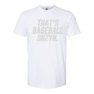 Thats Baseball Suzyn Softstyle CVC T-Shirt