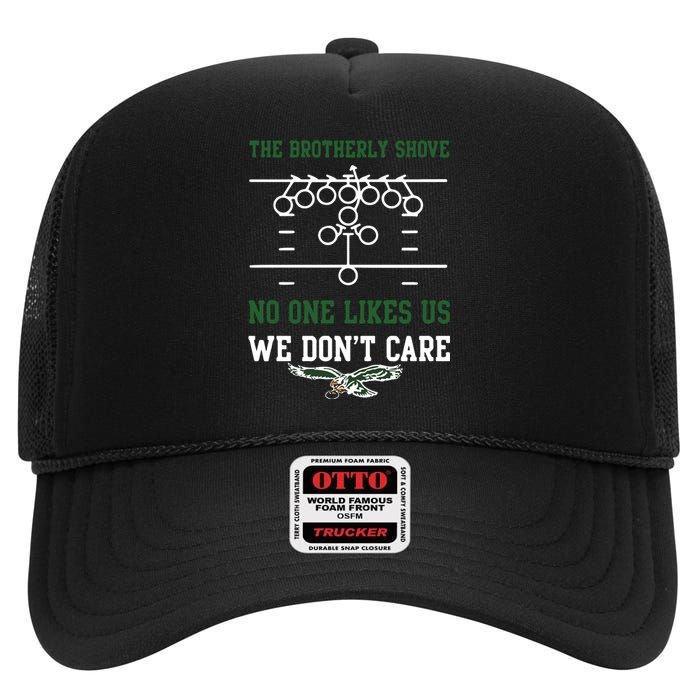 The Brotherly Shove No One Likes Us We Dont Care Eagles High Crown Mesh Back Trucker Hat