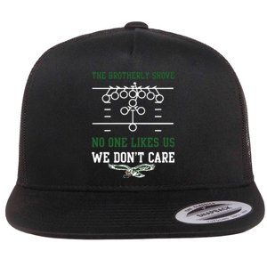 The Brotherly Shove No One Likes Us We Dont Care Eagles Flat Bill Trucker Hat