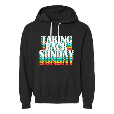 Taking Back Sunday Funny Garment-Dyed Fleece Hoodie