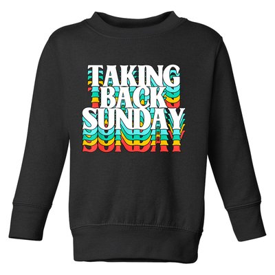 Taking Back Sunday Funny Toddler Sweatshirt