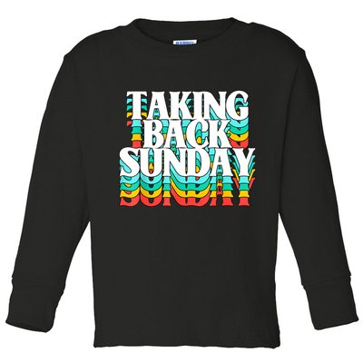 Taking Back Sunday Funny Toddler Long Sleeve Shirt