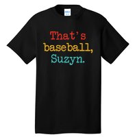 That's Baseball Suzyn Apparel Tall T-Shirt