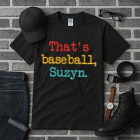 That's Baseball Suzyn Apparel Tall T-Shirt