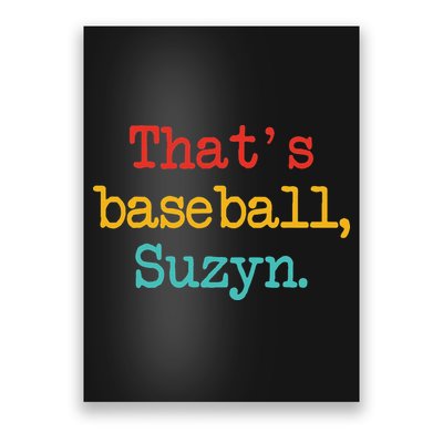 That's Baseball Suzyn Apparel Poster