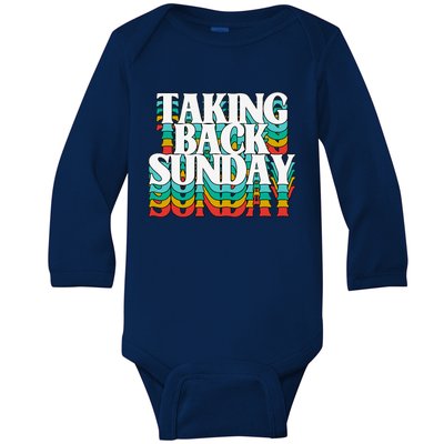 Taking Back Sunday Weekend Funny Retro Baby Long Sleeve Bodysuit