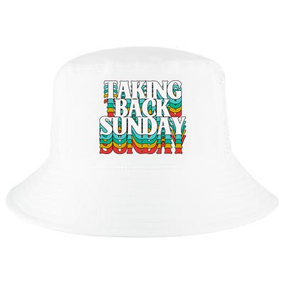 Taking Back Sunday Weekend Funny Retro Cool Comfort Performance Bucket Hat