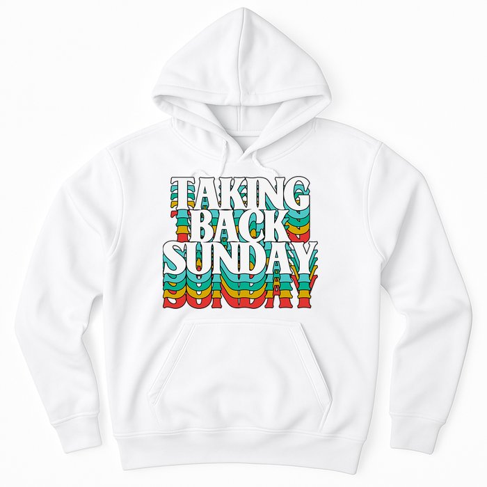 Taking Back Sunday Weekend Funny Retro Hoodie