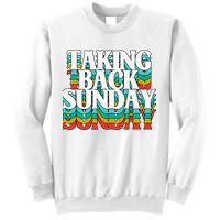 Taking Back Sunday Weekend Funny Retro Sweatshirt