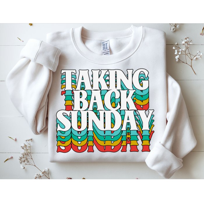 Taking Back Sunday Weekend Funny Retro Sweatshirt