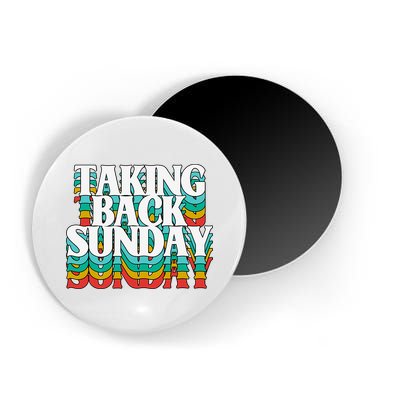 Taking Back Sunday Weekend Funny Retro Magnet