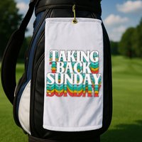 Taking Back Sunday Weekend Funny Retro Golf Towel