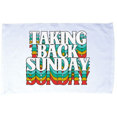 Taking Back Sunday Weekend Funny Retro Microfiber Hand Towel