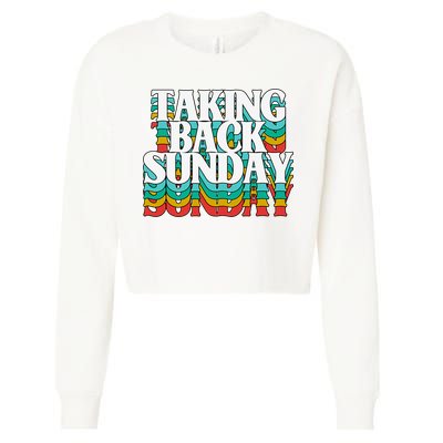 Taking Back Sunday Weekend Funny Retro Cropped Pullover Crew