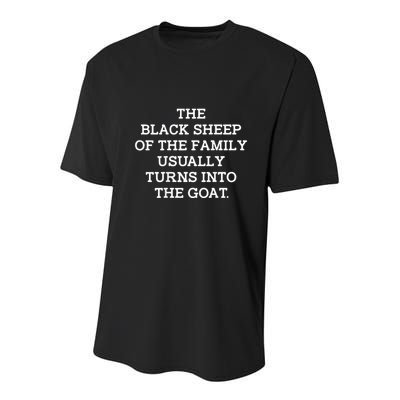 The Black S.H.E.E.P Of The Family Usually Turns Into Goat Youth Performance Sprint T-Shirt