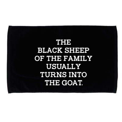 The Black S.H.E.E.P Of The Family Usually Turns Into Goat Microfiber Hand Towel