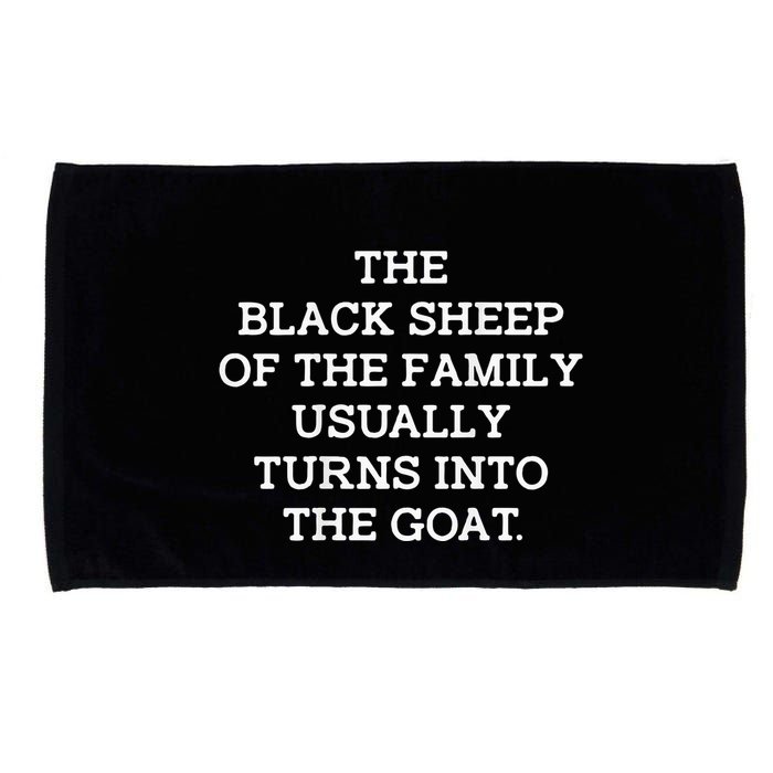 The Black S.H.E.E.P Of The Family Usually Turns Into Goat Microfiber Hand Towel