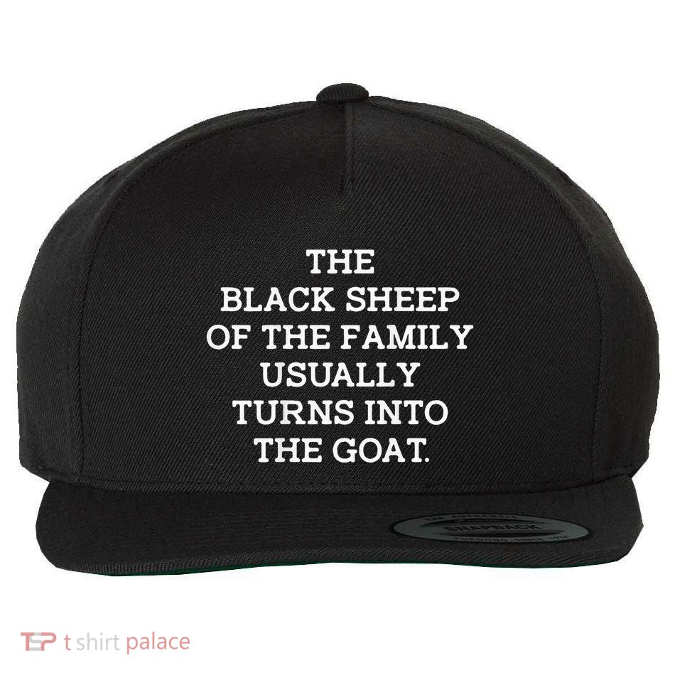 The Black S.H.E.E.P Of The Family Usually Turns Into Goat Wool Snapback Cap