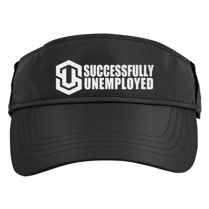To Be Successfully Unemployed Is Awesome! Premium Adult Drive Performance Visor