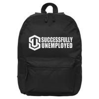 To Be Successfully Unemployed Is Awesome! Premium 16 in Basic Backpack