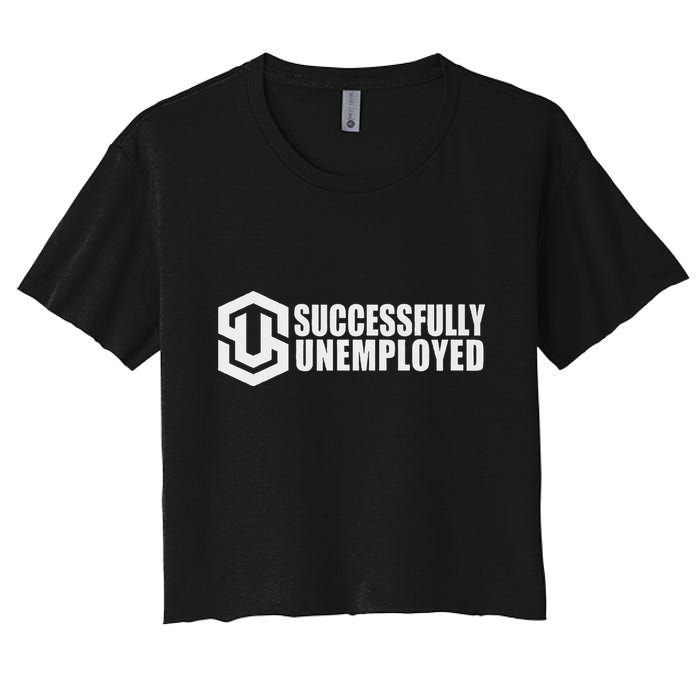 To Be Successfully Unemployed Is Awesome! Premium Women's Crop Top Tee