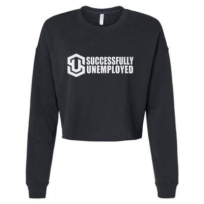 To Be Successfully Unemployed Is Awesome! Premium Cropped Pullover Crew