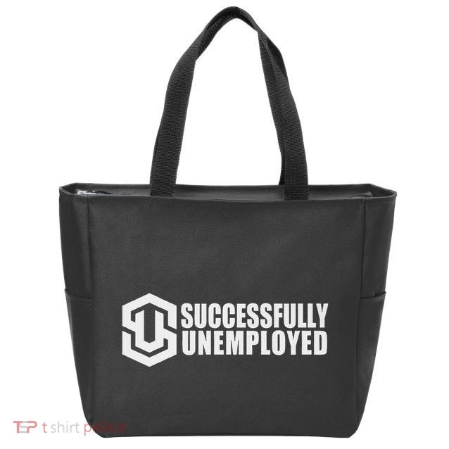 To Be Successfully Unemployed Is Awesome! Premium Zip Tote Bag