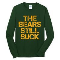 The Bears Still Suck Green Bay Tall Long Sleeve T-Shirt