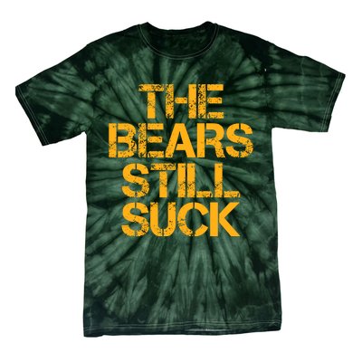 The Bears Still Suck Green Bay Tie-Dye T-Shirt