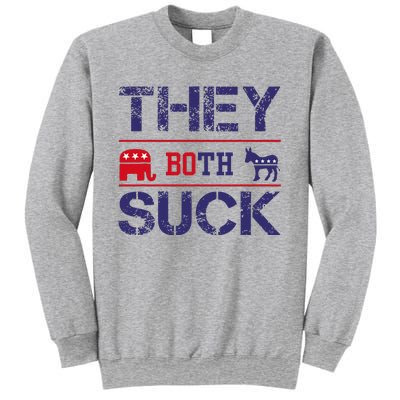 They Both Suck Anti Political Sweatshirt