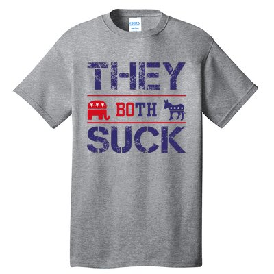 They Both Suck Anti Political Tall T-Shirt