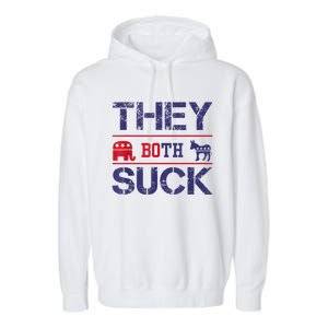 They Both Suck Funny Anti Political Party Libertarian Garment-Dyed Fleece Hoodie