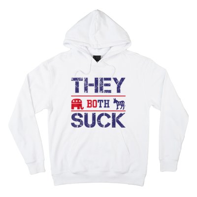 They Both Suck Funny Anti Political Party Libertarian Hoodie