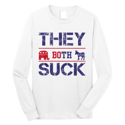 They Both Suck Funny Anti Political Party Libertarian Long Sleeve Shirt