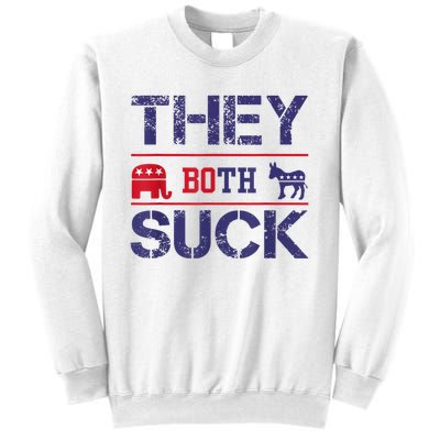 They Both Suck Funny Anti Political Party Libertarian Sweatshirt