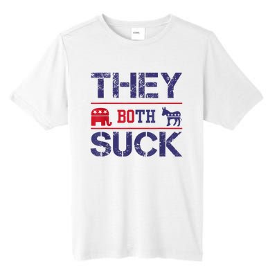 They Both Suck Funny Anti Political Party Libertarian Tall Fusion ChromaSoft Performance T-Shirt