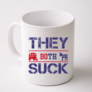 They Both Suck Funny Anti Political Party Libertarian Coffee Mug