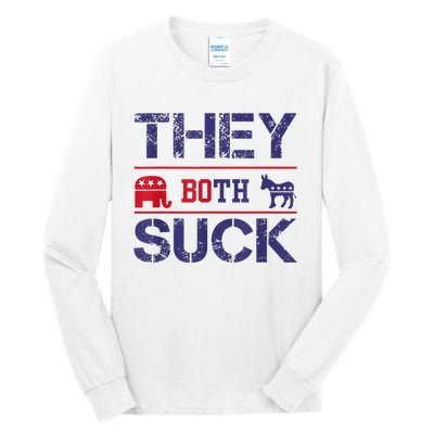 They Both Suck Funny Anti Political Party Libertarian Tall Long Sleeve T-Shirt