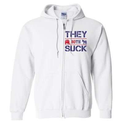 They Both Suck Funny Anti Political Party Libertarian Full Zip Hoodie