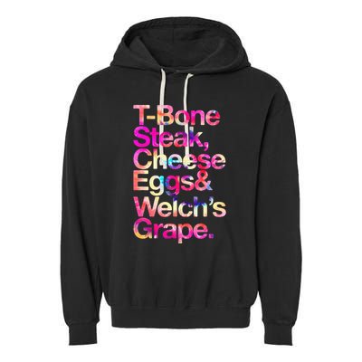 T Bone Steak Cheese Eggs WelchS Grape Garment-Dyed Fleece Hoodie
