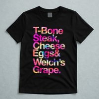 T Bone Steak Cheese Eggs WelchS Grape T-Shirt