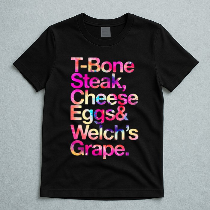 T Bone Steak Cheese Eggs WelchS Grape T-Shirt