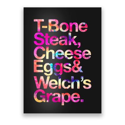 T Bone Steak Cheese Eggs WelchS Grape Poster