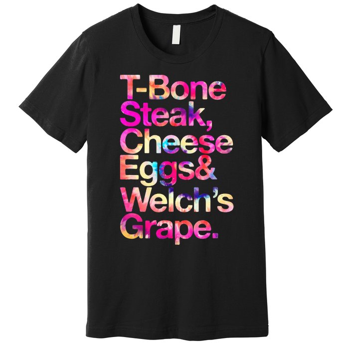 T Bone Steak Cheese Eggs WelchS Grape Premium T-Shirt