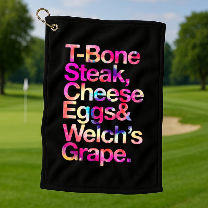 T Bone Steak Cheese Eggs WelchS Grape Golf Towel