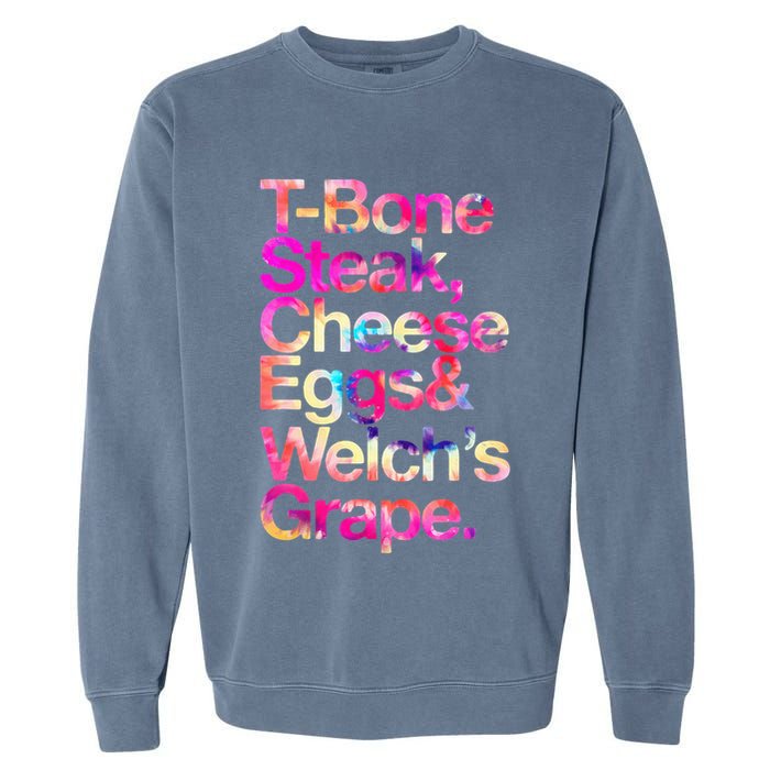 T Bone Steak Cheese Eggs WelchS Grape Garment-Dyed Sweatshirt