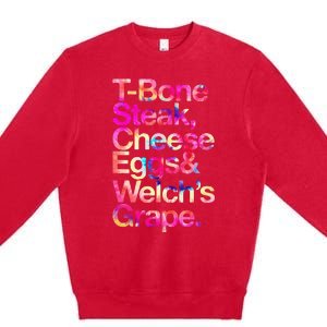 T Bone Steak Cheese Eggs WelchS Grape Premium Crewneck Sweatshirt