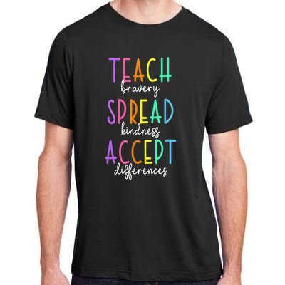 Teach Bravery Spread Kindness Accept Differences Autism Adult ChromaSoft Performance T-Shirt